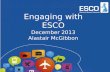Engaging with ESCO December 2013 Alastair McGibbon