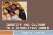 Identity and Culture in a globalizing world