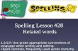 Spelling Lesson  #28 Related words