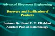 Advanced Bioprocess Engineering Recovery and Purification of Products