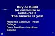 Buy or Build (or customize or outsource)?  The answer is yes!