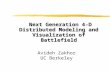 Next Generation 4-D Distributed Modeling and Visualization of Battlefield
