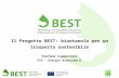 Il Progetto BEST: bioetanolo per un trasporto sostenibile Stefano Capaccioli
