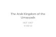 The Arab Kingdom of the  Umayyads