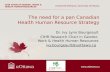 The need for a pan Canadian Health Human  Resource  Strategy