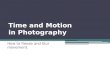 Time and Motion  in  Photography