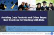 Avoiding Data Paralysis and Other Traps: Best Practices for Working with Data