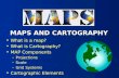 What is a map? What is Cartography?  MAP Components  Projections Scale Grid Systems
