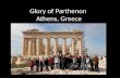 Glory of Parthenon  Athens, Greece