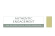 Authentic Engagement
