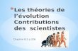 Les théories de l’évolution Contributions des   scientistes