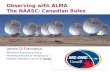 Observing with ALMA The NAASC: Canadian Roles