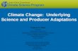 Climate Change:  Underlying Science and Producer Adaptations