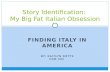 Story Identification:  My Big Fat Italian Obsession