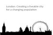 London: Creating a liveable city for a changing population