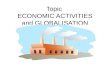 Topic  ECONOMIC ACTIVITIES and GLOBALISATION