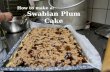 How to make a: Swabian  Plum  Cake