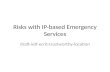Risks with IP-based Emergency Services
