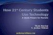 How 21 st  Century Students Use Technology