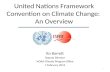 United Nations Framework Convention on Climate Change:  An Overview