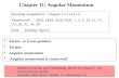 Vector- or Cross-product   Torque Angular momentum Angular momentum is conserved!!