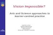 Vision Impossible? Arts and Science approaches to learner-centred practice