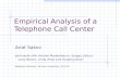 Empirical Analysis of a Telephone Call Center