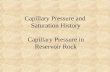 Capillary Pressure and  Saturation History  Capillary Pressure in  Reservoir Rock