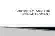 PURITANISM AND THE ENLIGHTENMENT