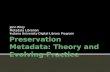 Preservation Metadata: Theory and Evolving Practice