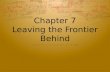Chapter 7 Leaving the Frontier Behind
