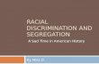 Racial Discrimination and Segregation