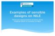 Examples of sensible designs on NILE