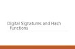 Digital  Signatures and Hash  Functions