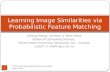 Learning Image Similarities via Probabilistic Feature Matching