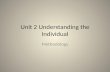 Unit 2 Understanding the Individual