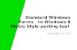 Standard Windows Forms to Windows 8 Metro Style porting tool