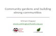 Community  g ardens and building strong communities
