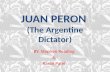 JUAN PERON  (The Argentine Dictator)