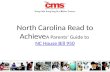 North Carolina Read to  Achieve A  Parents’ Guide to  NC House Bill 950