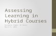 Assessing Learning in Hybrid Courses