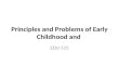 Principles  and Problems  of Early Childhood and