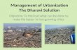 Management of  Urbanization The  Dharavi  Solution