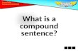 What is a compound sentence?