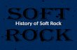 History of Soft Rock