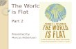 The World is Flat Part 2