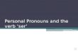 Personal Pronouns and the verb ‘ser’