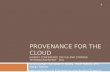 Provenance for the Cloud (USENIX Conference on File and Storage Technologies(FAST `10))