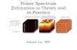 Power Spectrum Estimation in Theory and in Practice