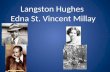 Langston Hughes  Edna St. Vincent Millay